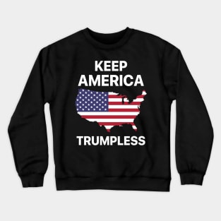 Keep America Trumpless Crewneck Sweatshirt